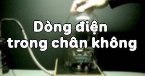 dong dien trong chan khong 3