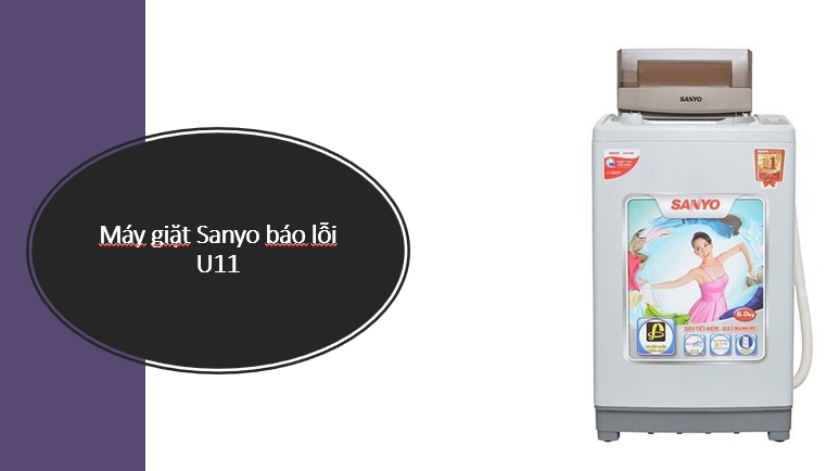 Lỗi E11 của máy giặt Sanyo