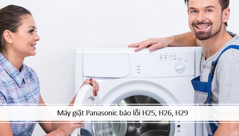 Máy giặt Panasonic báo lỗi H25, H26, H29