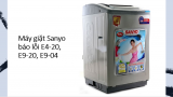 Máy giặt Sanyo báo lỗi E4-20, E9-20, E9-04 nguyên nhân và cách khắc phục