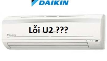 Điều hòa Daikin báo lỗi U2 nguyên nhân do đâu ? Sửa như thế nào ?