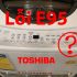 Máy giặt Toshiba báo lỗi E64 là do nguyên nhân gì ? Cách sửa nhanh chóng