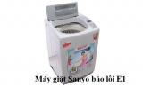 Máy giặt Sanyo báo lỗi E1 là lỗi gì ? Nguyên nhân và cách sửa hiệu quả 100%